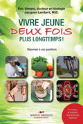 Vivre Jeune Deux Fois Plus Longtemps